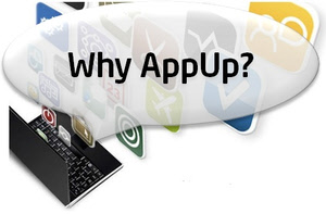 Why AppUp Why AppUp